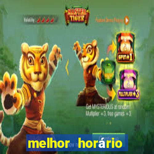 melhor horário para jogar fortune ox madrugada